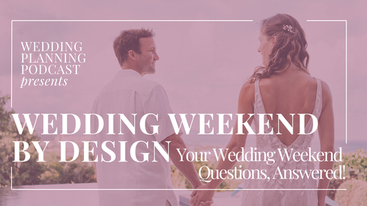 Your Wedding WEEKEND Questions