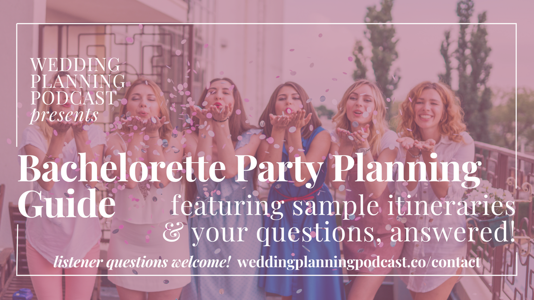 Bachelorette Party Planning Guide + 2 Sample Itineraries