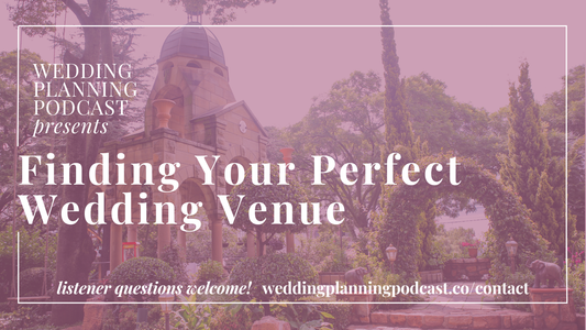 Finding the Perfect Wedding Venue