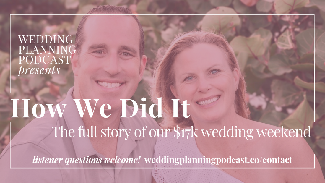 From Overwhelmed + Discouraged to DREAM WEDDING | How We Did It