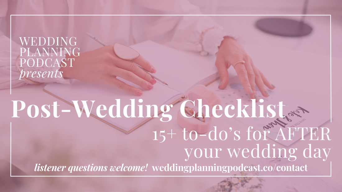 Post-Wedding Checklist: 15+ Things To Do After the Wedding