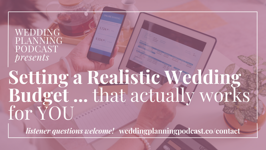 Setting a Realistic Wedding Budget