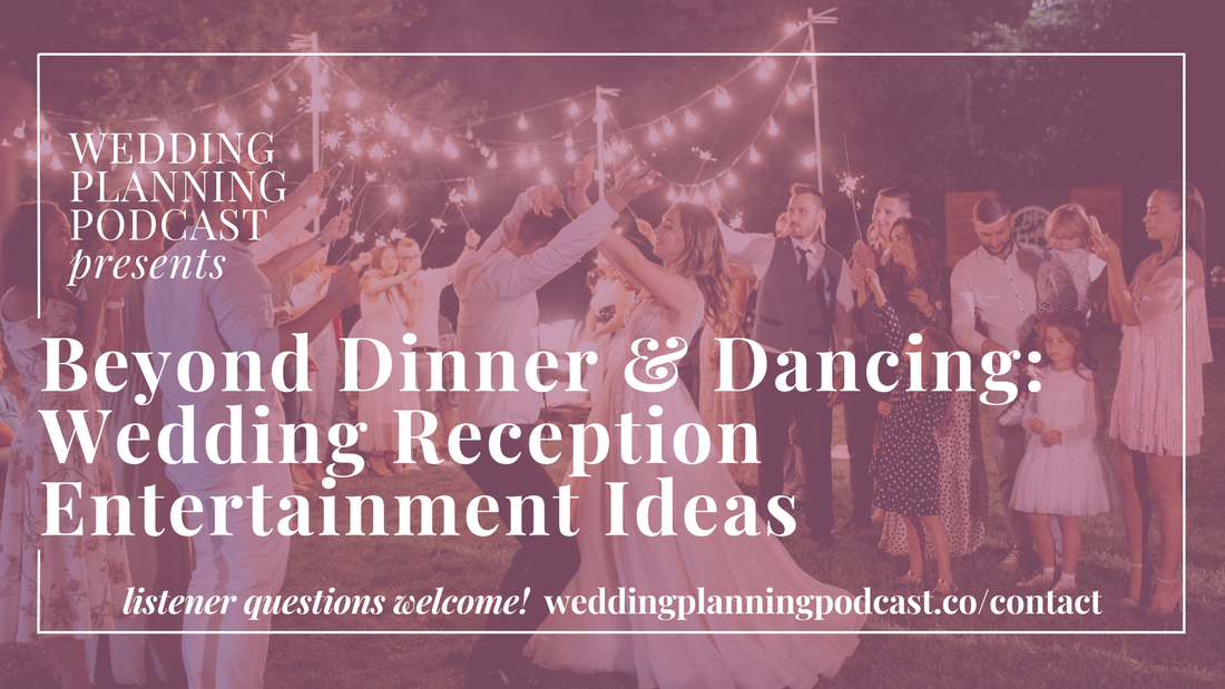Wedding Reception Entertainment Ideas That Are Unique, Personalized + Affordable
