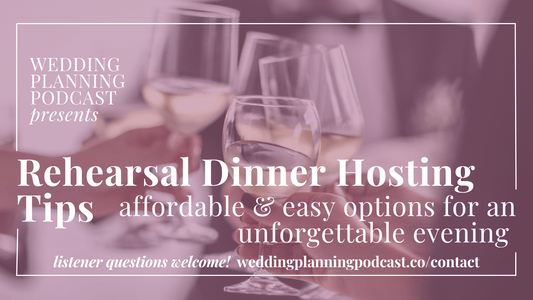 Rehearsal Dinner Planning Tips