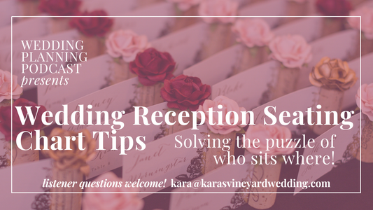 Tips for Creating Your Wedding Seating Chart