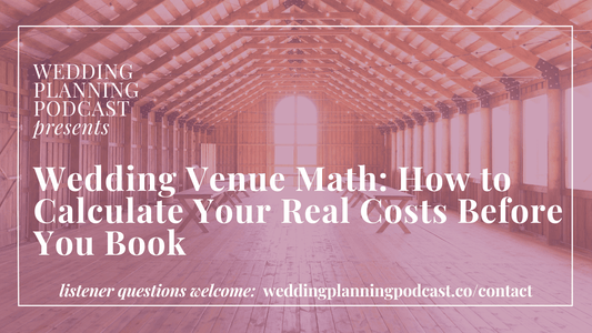 Wedding Venue Math: How to Calculate Your Real Costs Before You Book
