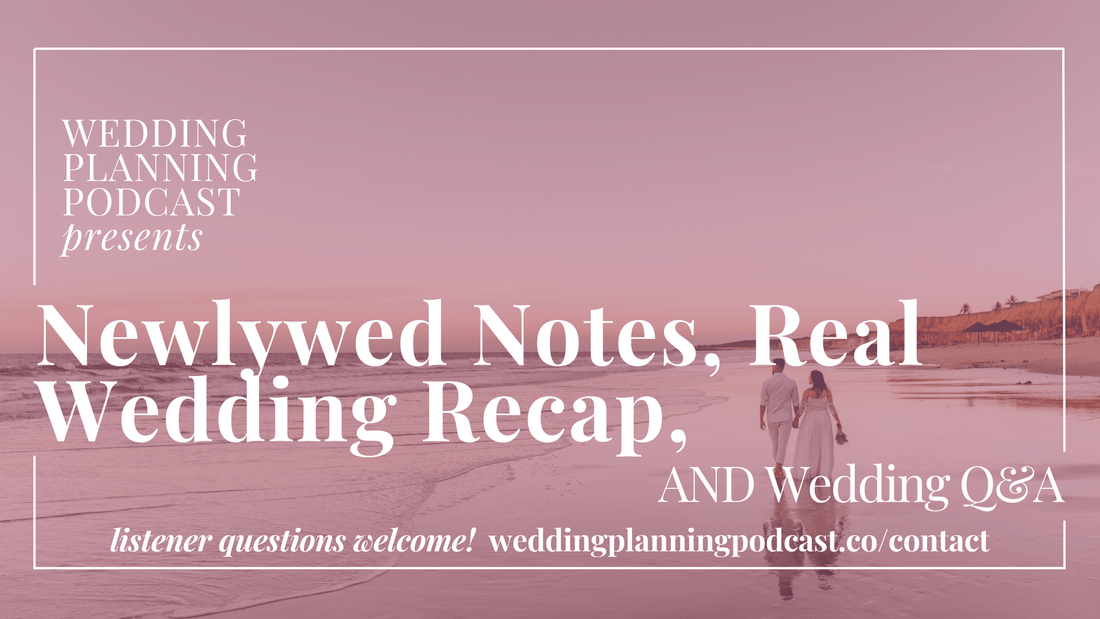 Newlywed Notes, Carlsbad CA Wedding Recap + Wedding Q&A