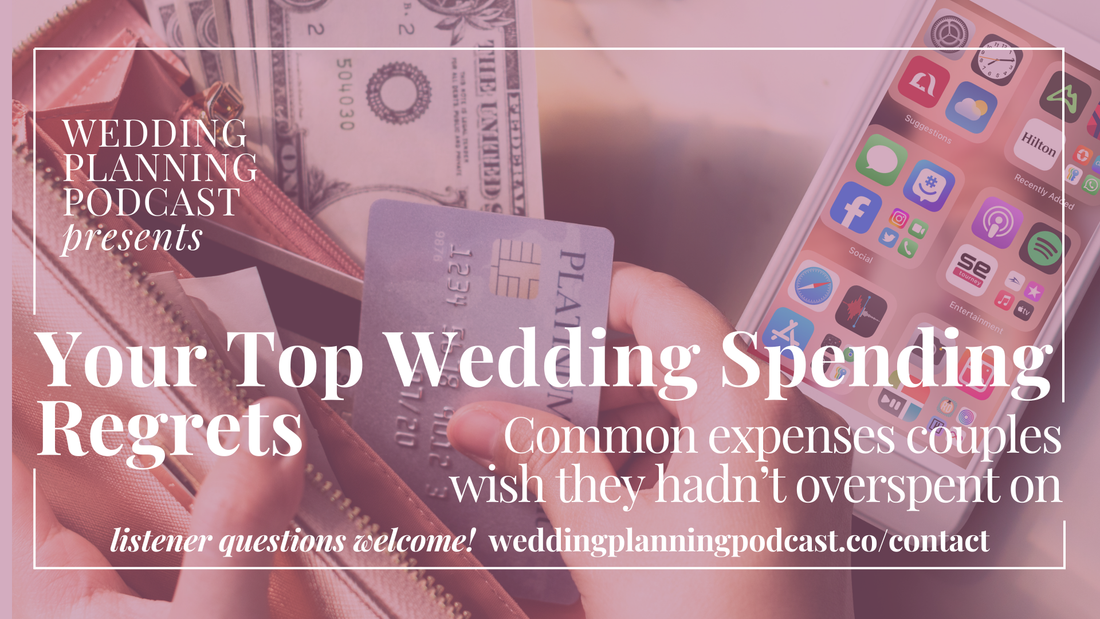 Your Top Wedding Spending Regrets (and How to Avoid Them)